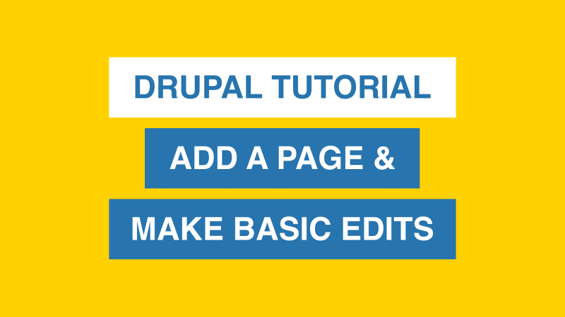 Drupal Tutorial - Add a page and make basic edits
