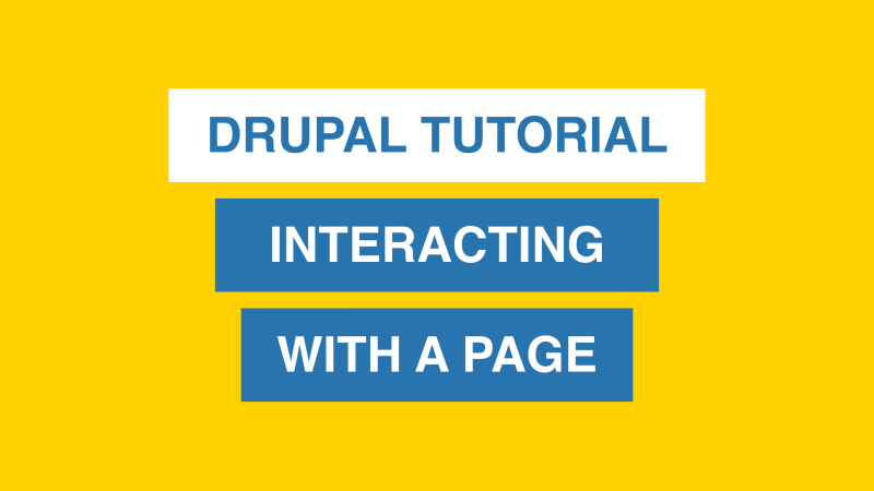 Drupal Tutorial - Interacting with a page